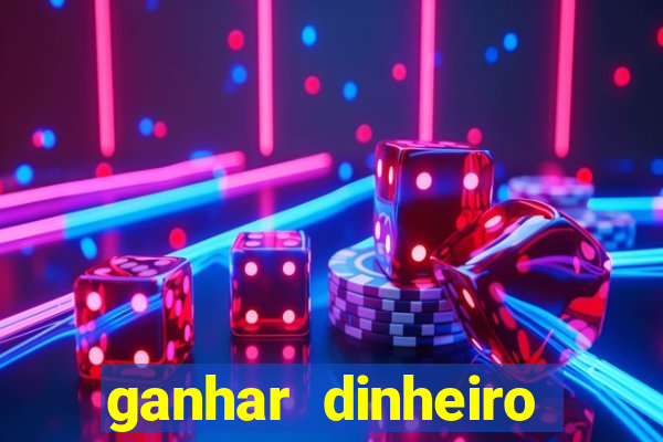 ganhar dinheiro jogando sem deposito